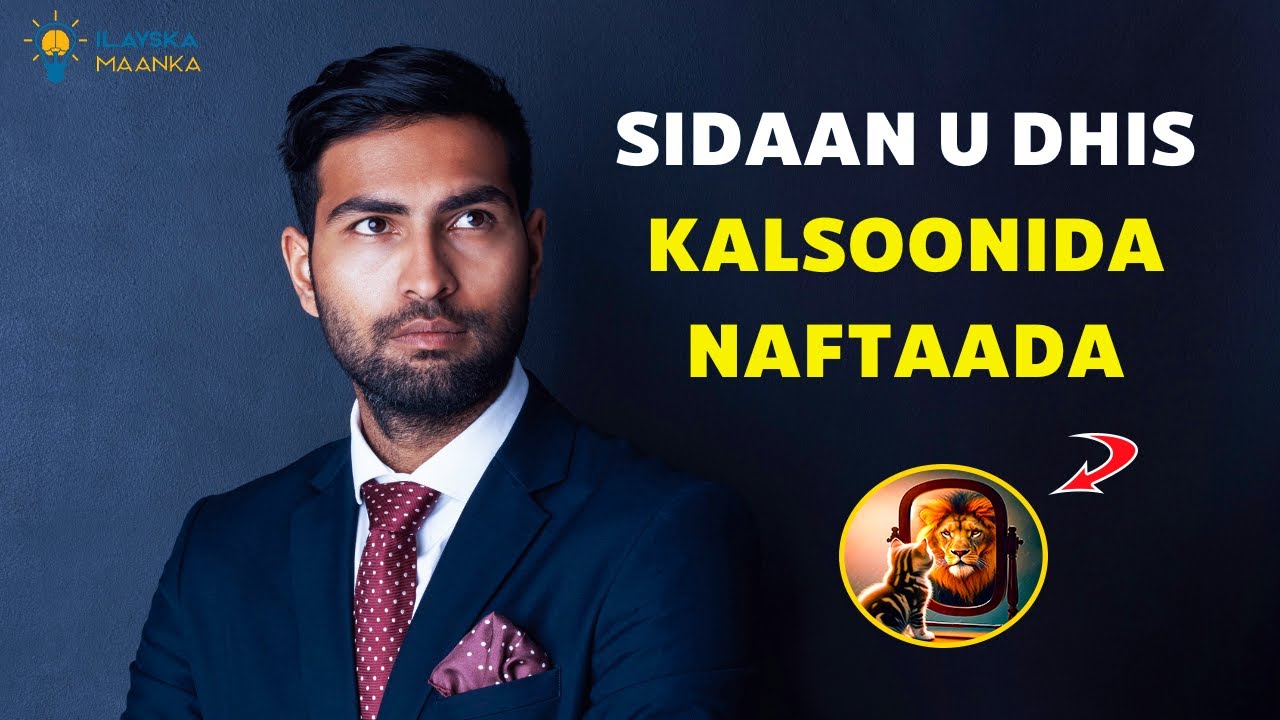 Sidee Loo Dhisaa Kalsoonida Nafta |7 Xeeladood|