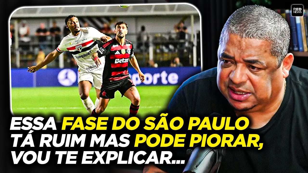 VAMPETA ABRE O JOGO SOBRE SÃO PAULO no PAULISTÃO + VITÓRIA CONTRA O FLAMENGO