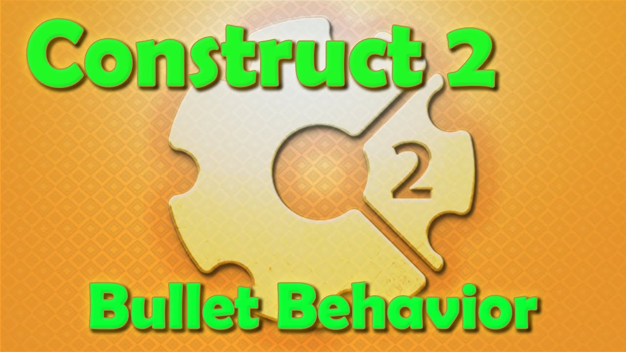 Construct 2 — Поведение пули