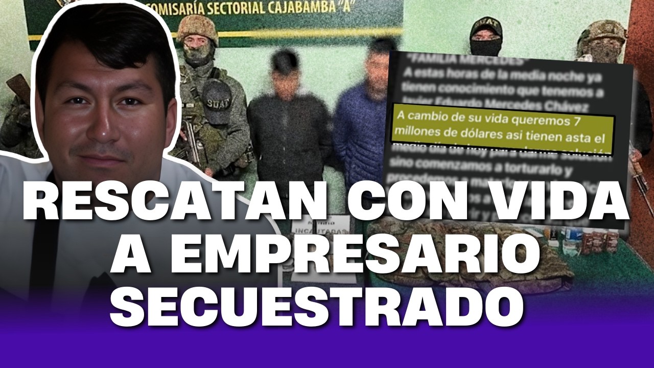 Rescatan con vida a empresario secuestrado en búnker de Cajamarca