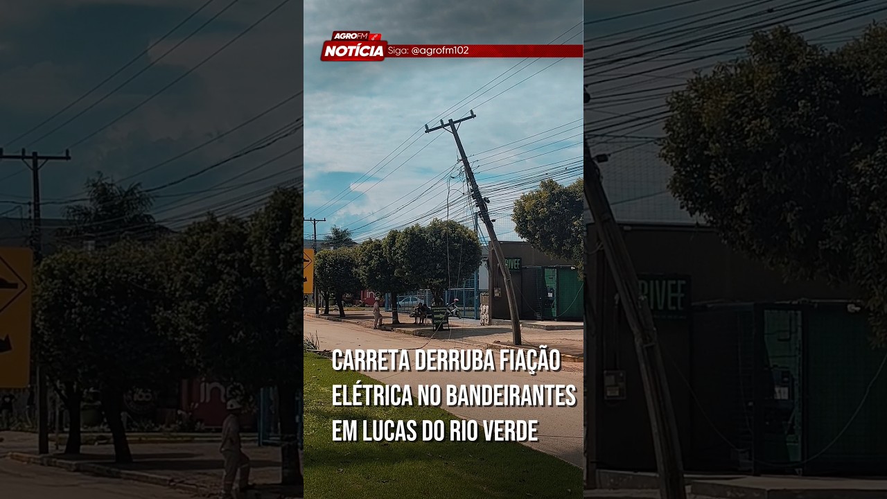 Carreta derruba fiação elétrica no Bairro Bandeirantes em Lucas do Rio Verde