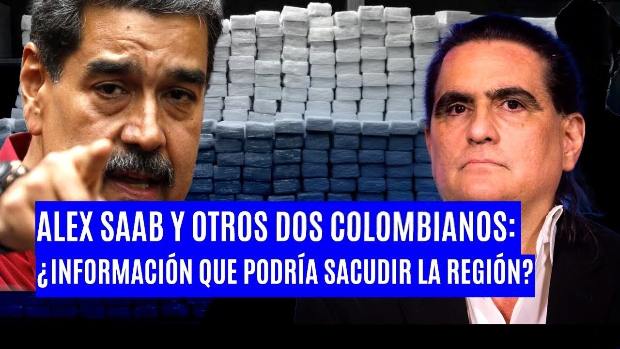 Alex Saab y dos colombianos clave: ¿por qué EE. UU. quiere que hablen contra Maduro?