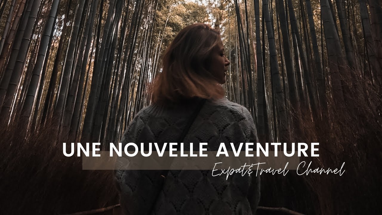Une nouvelle aventure - Chaine voyage & Expatriation - Episode 0