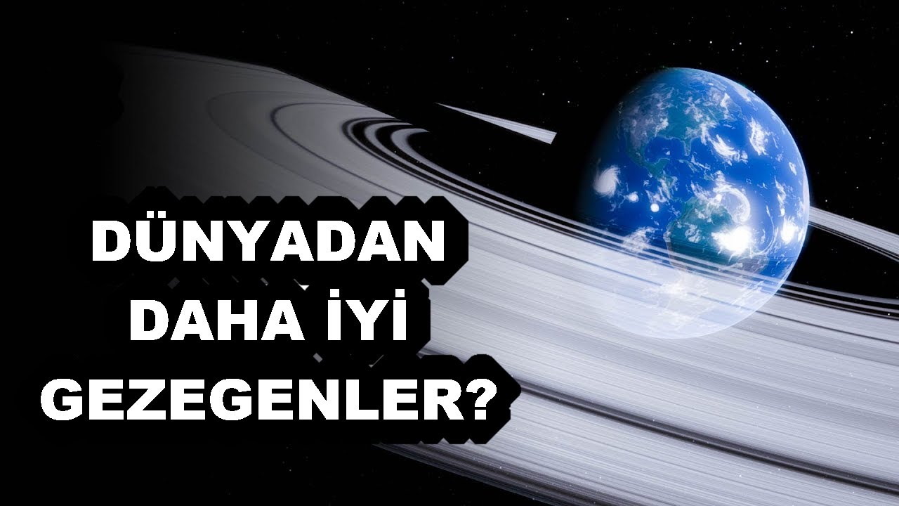 Yaşama Dünyadan Daha Uygun Gezegenler | Süper Yaşanabilir Gezegenler