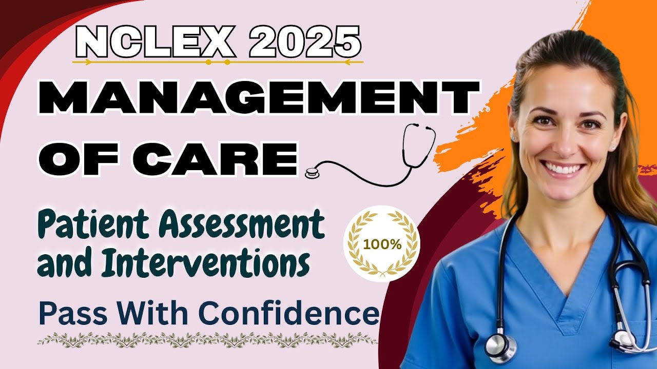 NCLEX 2025 Strategy: Management of Care Questions to Crack the Exam with Confidence-Last Years Q&A!