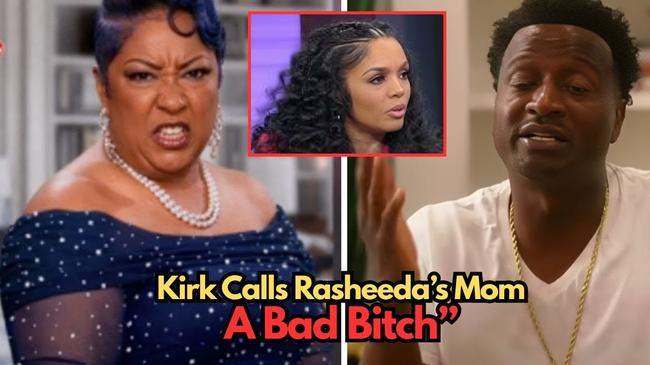 Kirk Calls Rasheeda’s Mom a “Bad Bitch” and Fans Completely Lose It