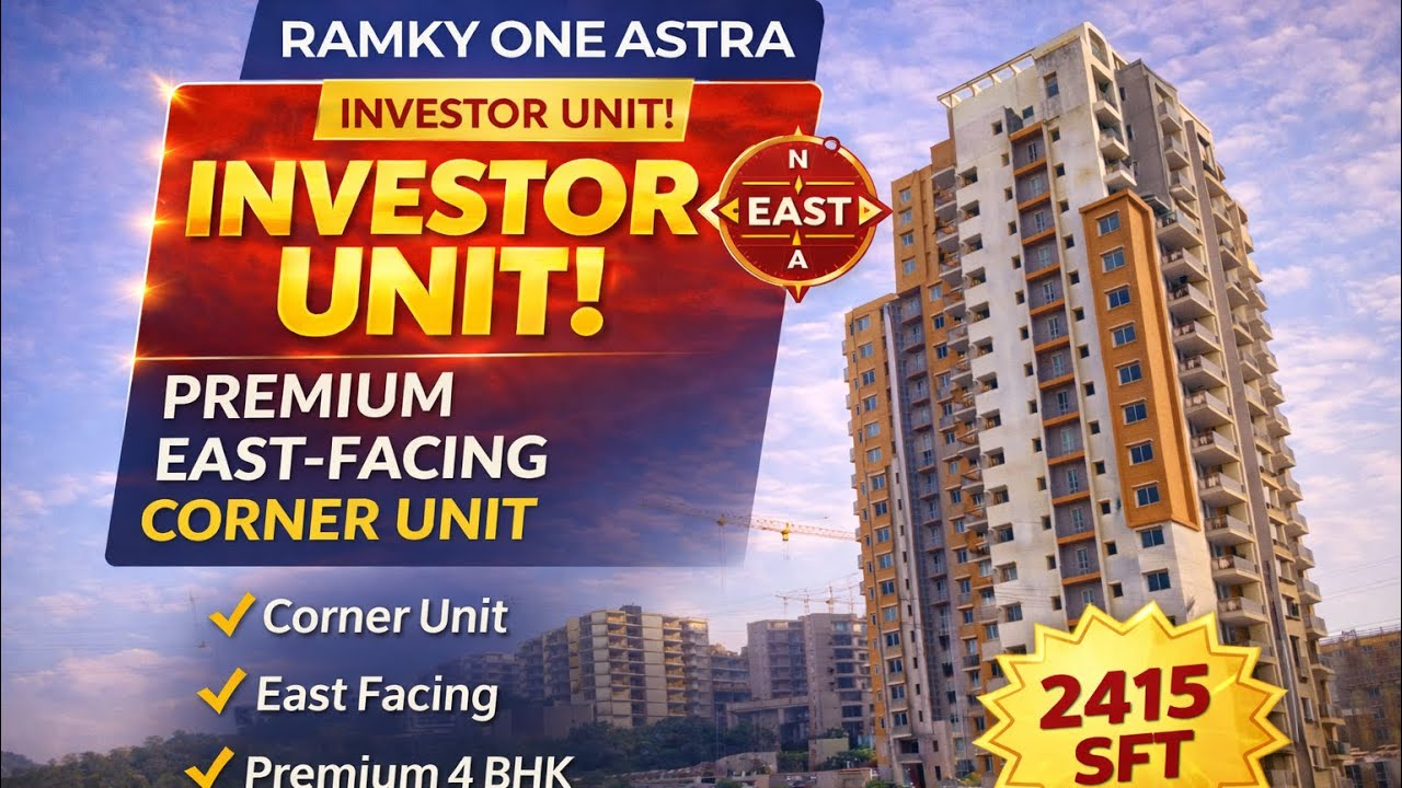 Ramky One Astra 2415 SFT 4 BHK Resale | East Facing Corner Unit | Hyderabad