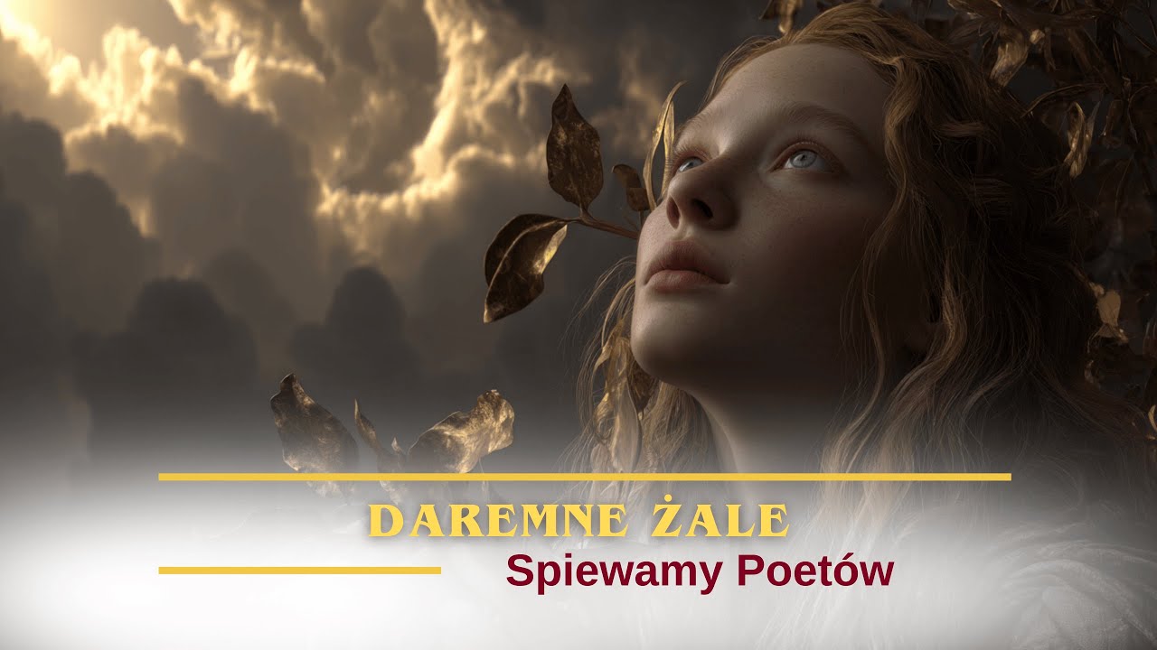 Adam Asnyk Daremne żale | Poezja Śpiewana | Śpiewamy Poetów