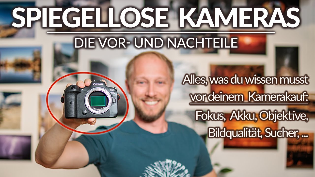 SPIEGELLOSE KAMERAS - Die Vor- und Nachteile! Alles, was du vor deinem Kamerakauf wissen musst!