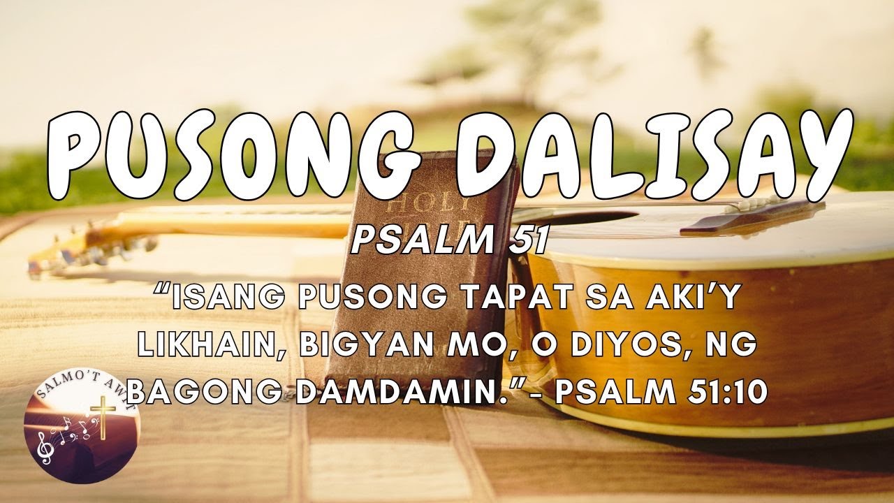 Pusong Dalisay (Psalm 51) Tagalog Christian Praise and Worship Song with Lyrics | Devotion | Reflect