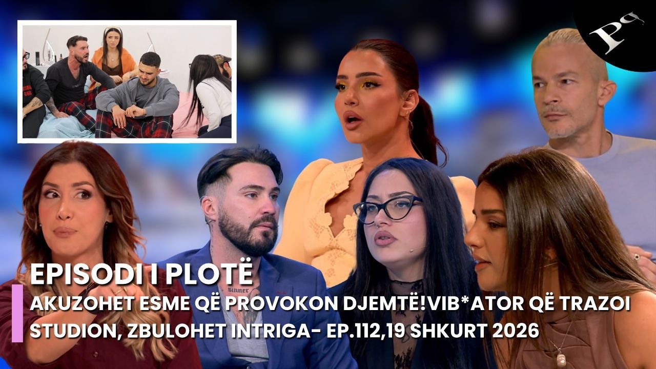 Akuzohet Esme që provokon djemtë! Vibrator që trazoi studion, zbulohet intriga-Ep.112,19 Shkurt 2026
