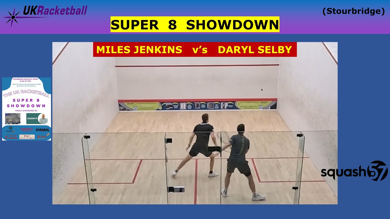 2025 Super-8 semi-final: Daryl Selby v's Miles Jenkins (Squash57)