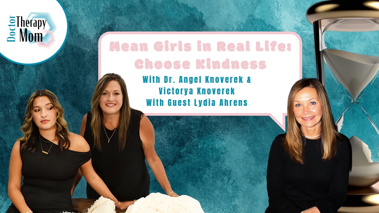 Mean Girls in Real Life: Choosing Kindness with Lydia Ahrens Ep.24 | Doctor Therapy Mom