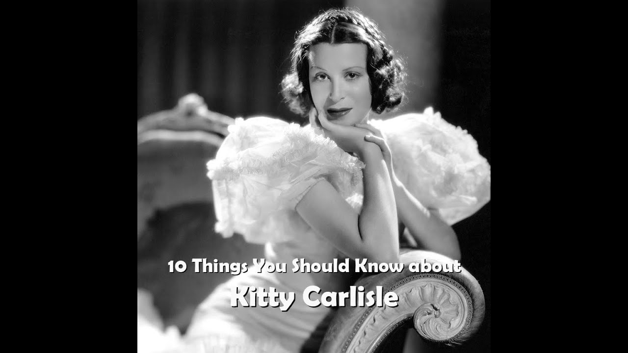 10 Things You Should Know About Kitty Carlisle