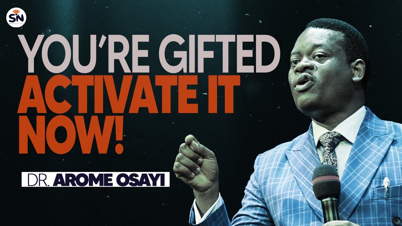 HOW TO IDENTIFY AND ACTIVATE YOUR SPIRITUAL GIFT – APOSTLE AROME OSAYI