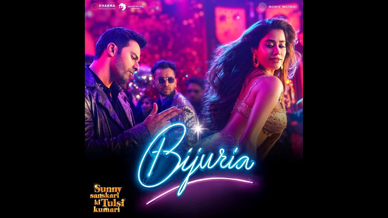 Bijuria - Sunny Sanskari Ki Tulsi Kumari Full Song Audio Varun Dhawan Janhvi Kapoor Sonu NIgam