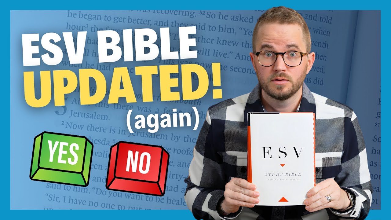 Обновление Библии ESV 2025 &mdash; это хорошо или плохо?