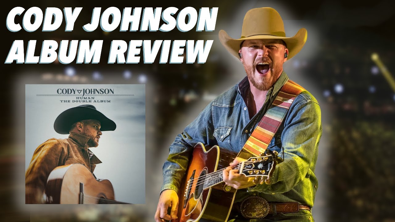 Cody Johnson - Human The Double Album | Album Review