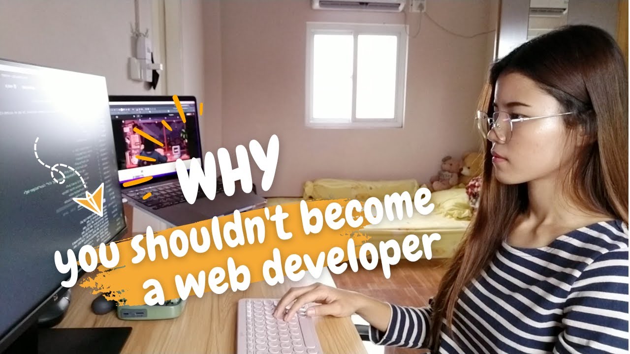Why You Shouldn't Become A Web Developer | Let me save you