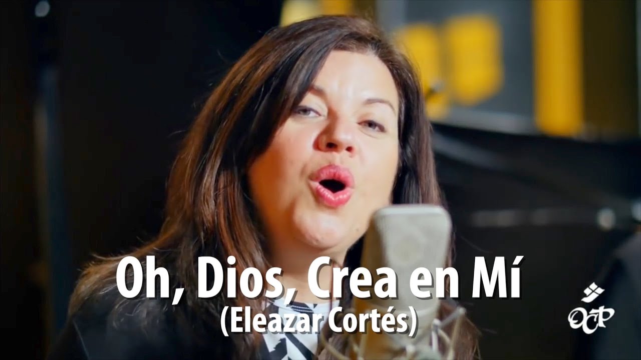 Salmo 50: Oh, Dios, Crea en Mí (Eleazar Cortés)
