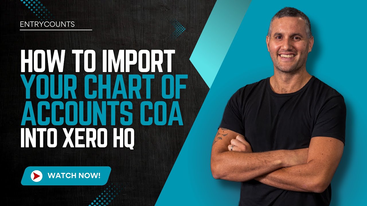 How to import your chart of accounts COA into Xero HQ