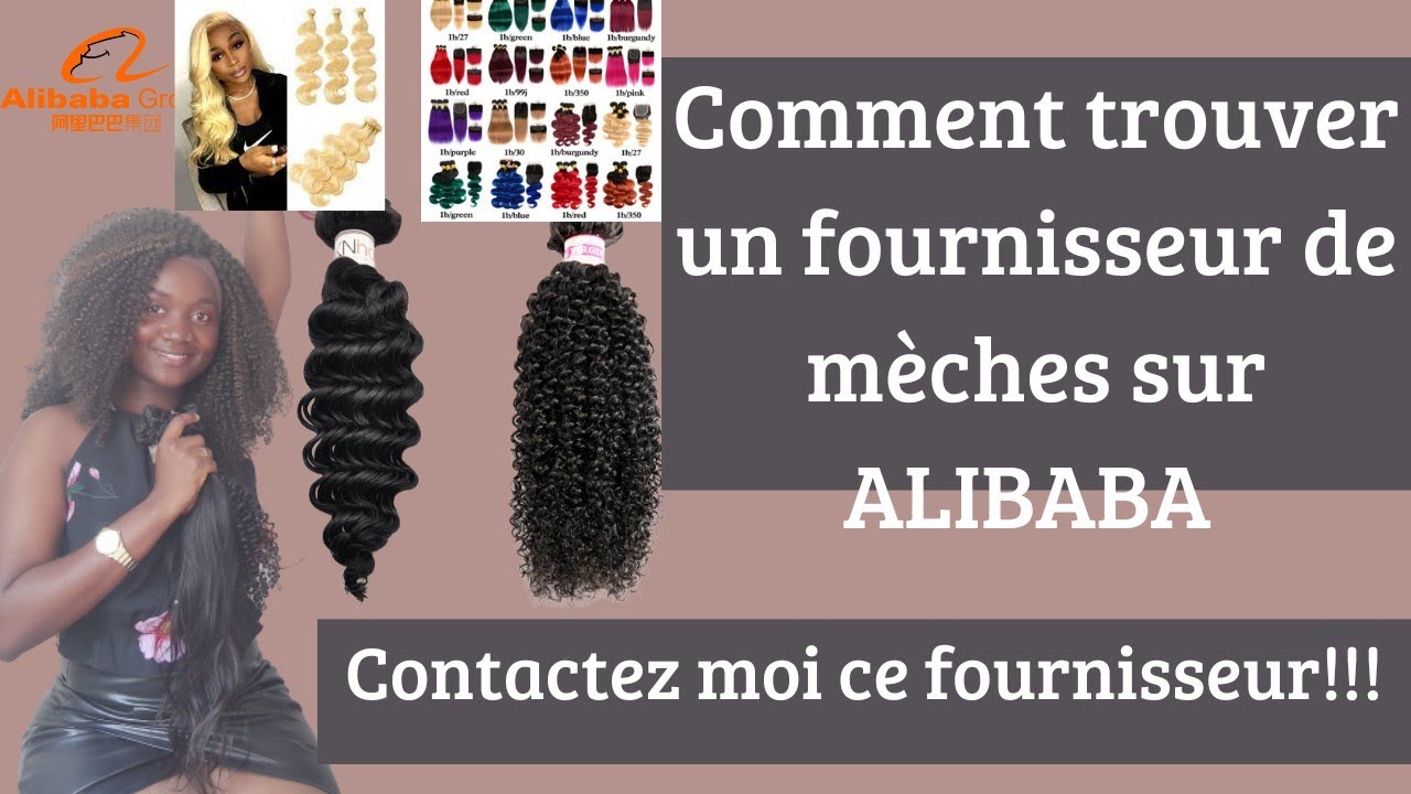 #alibaba comment trouver un fournisseur de meches sur alibaba