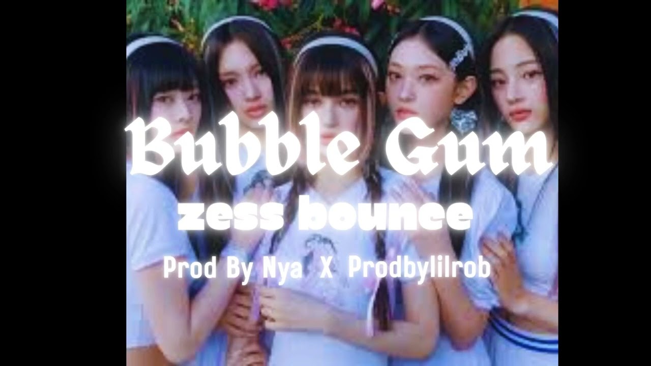 NewJeans - Bubble Gum Zess Bounce (Ft. @prodbylilrob )