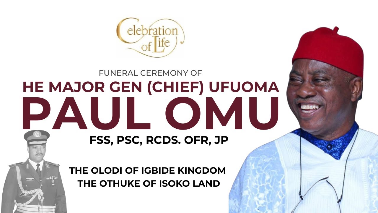 THE FUNERAL CEREMONY IN HONOUR OF LATE. MAJOR GENERAL PAUL OMU