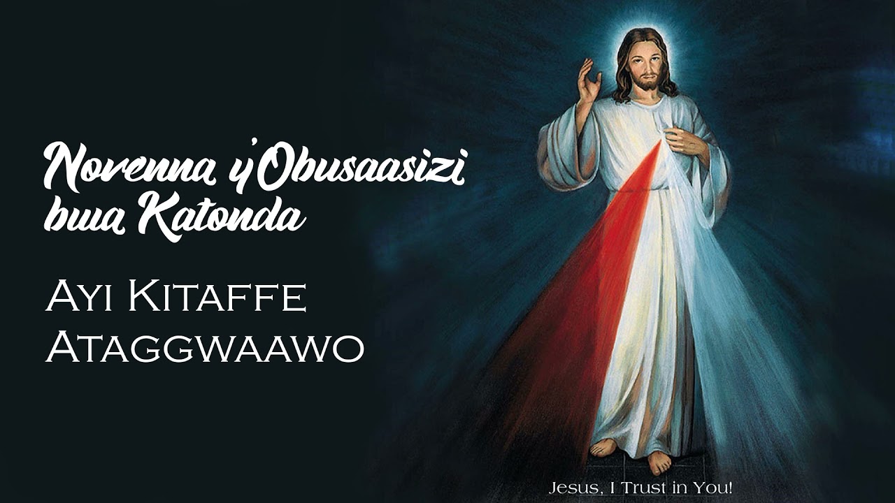 Novena Y'obsaasizi bwa Katonda; Ayi Kitaffe ataggwawo