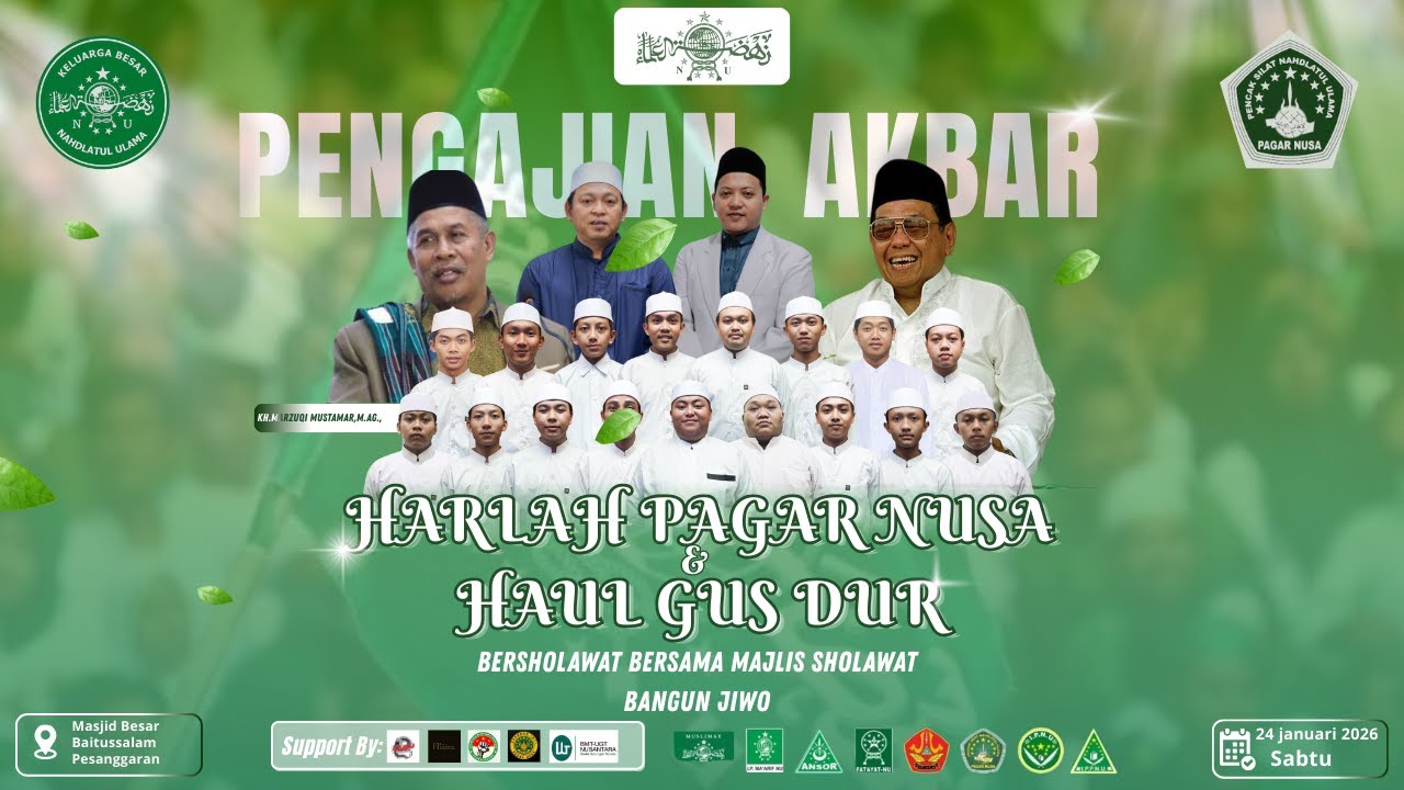🔴LIVE PENGAJIAN AKBAR BERSAMA MAJELIS SHOLAWAT BANGON JIWO DALAM HARLAH PAGAR NUSA DAN HAUL GUS DUR