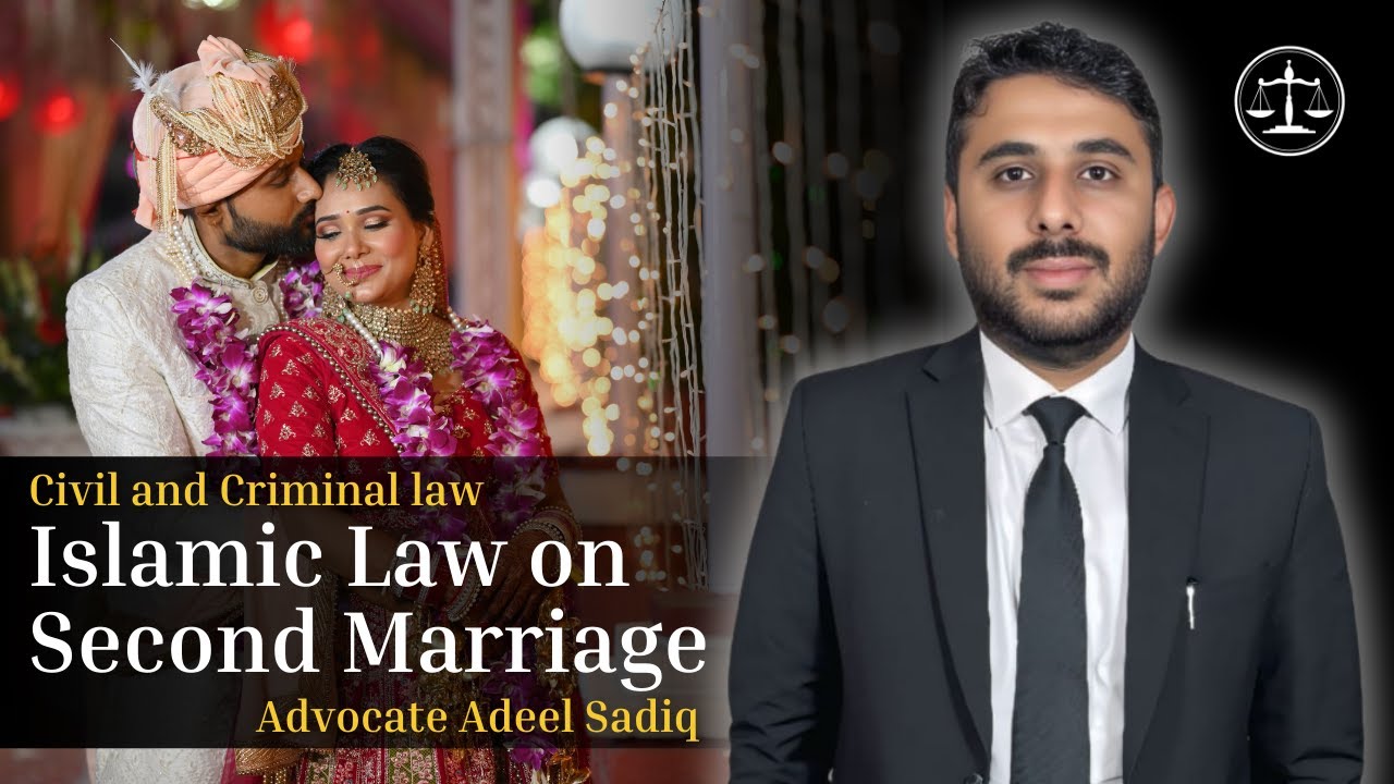 Islamic Law on Second Marriage Rights of First Wife | First Wife’s Legal Rights | Advocate Adeel