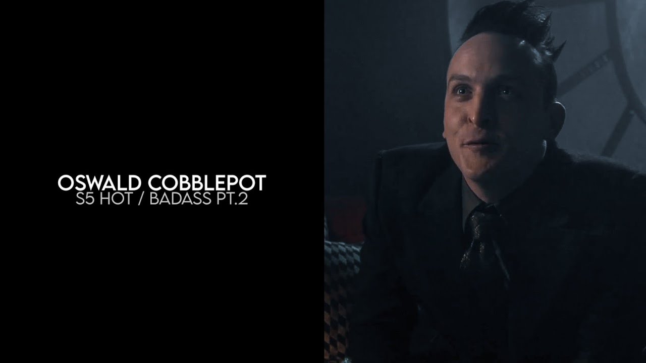 Oswald Cobblepot s5 hot/badass pt.2 | logoless 1080p (+ mega link)