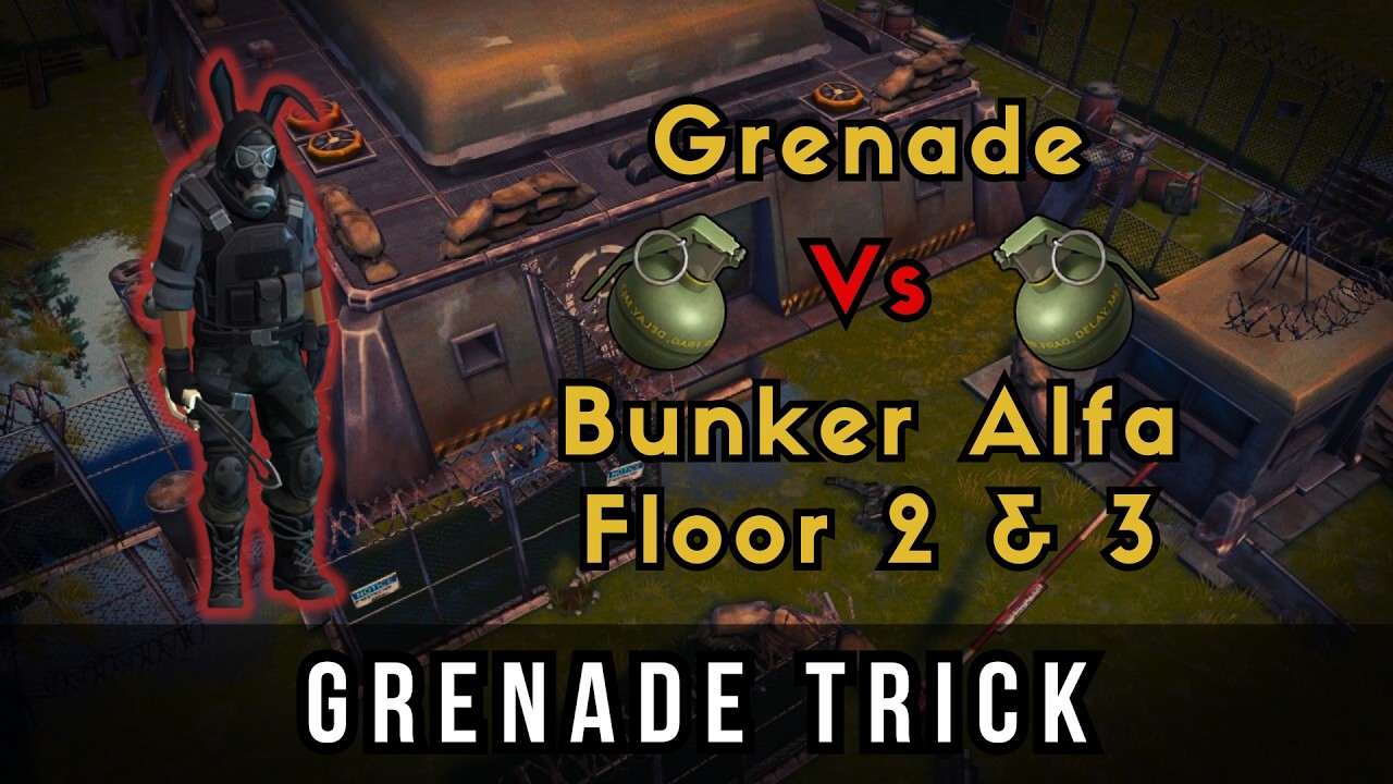 Grenade Trick || Bunker Alfa Floor 2 & 3 || Last Day On Earth: Survival