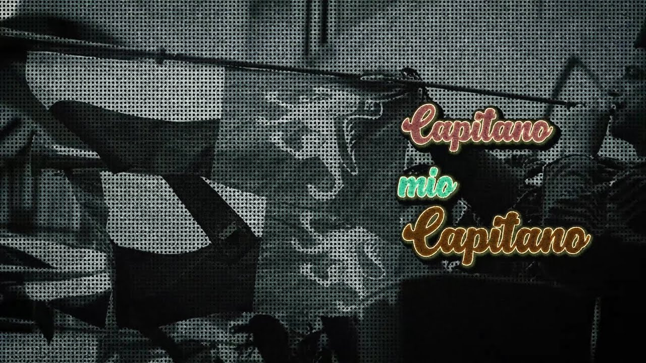 CAPITANO MIO CAPITANO - OCA