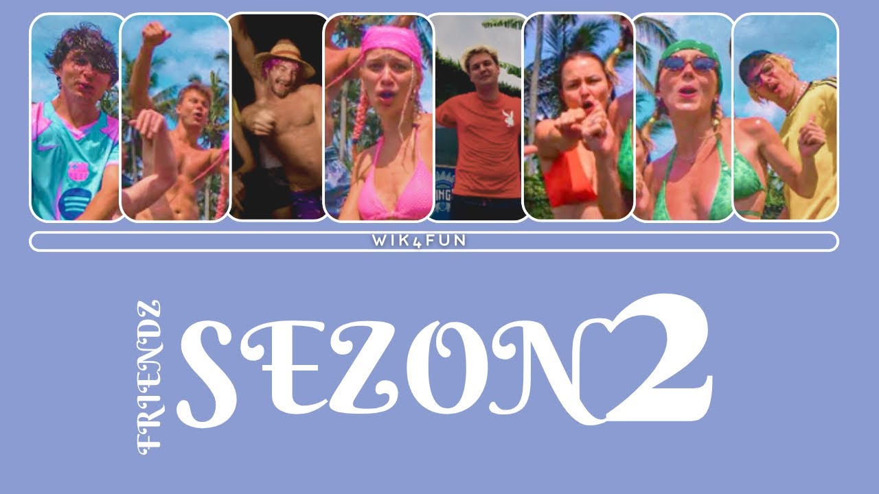 FRIENDZ - SEZON 2 (Tekst)