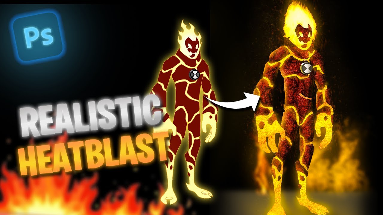 Making HEATBLAST Realistic in Photoshop | Photoshop | Ben 10 |  Heat Blast |