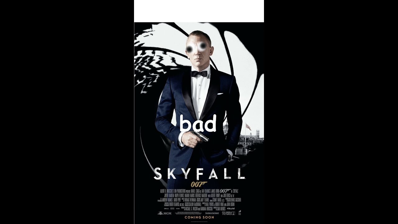 Skyfall is One of the Worst James Bond Movies