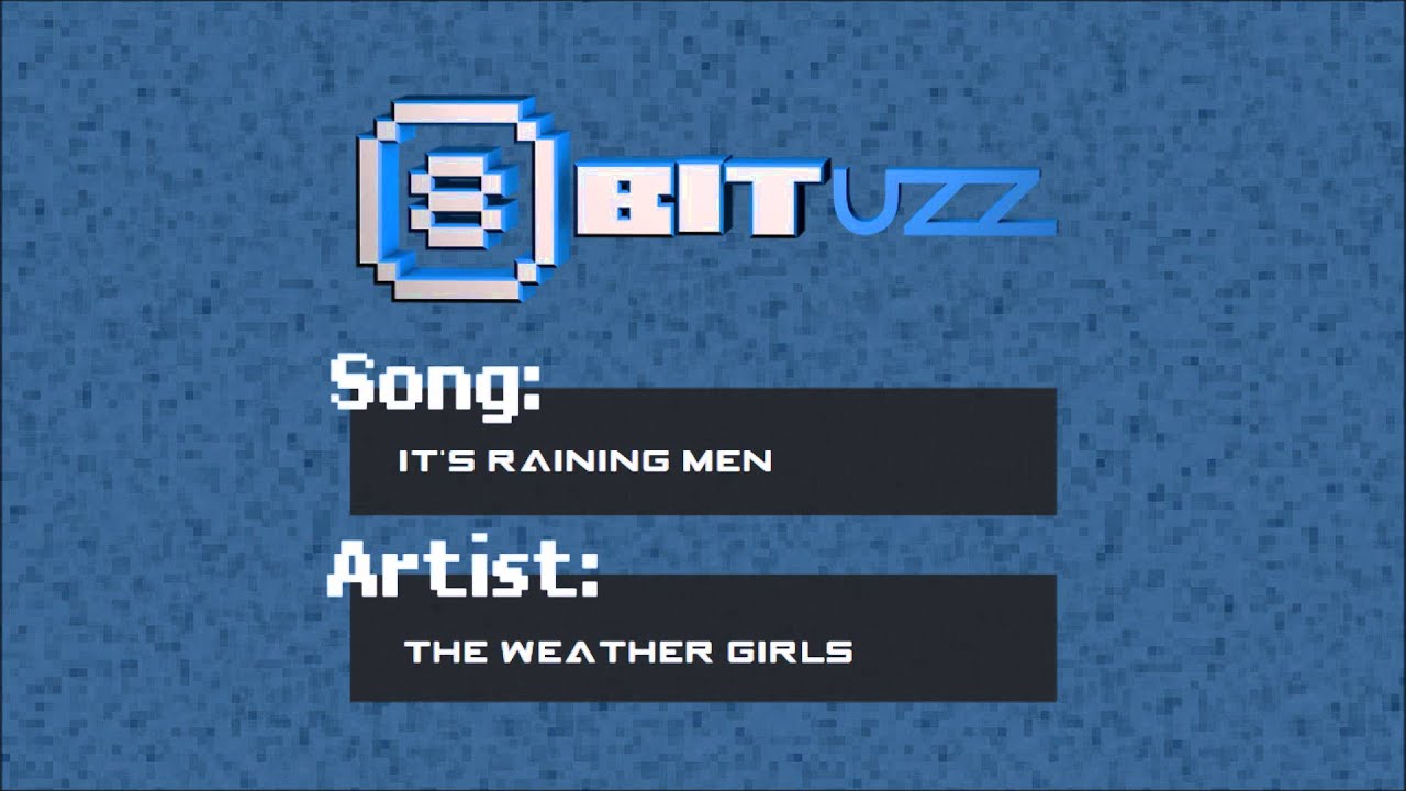 It's Raining Men - The Weather Girls - 8Bit