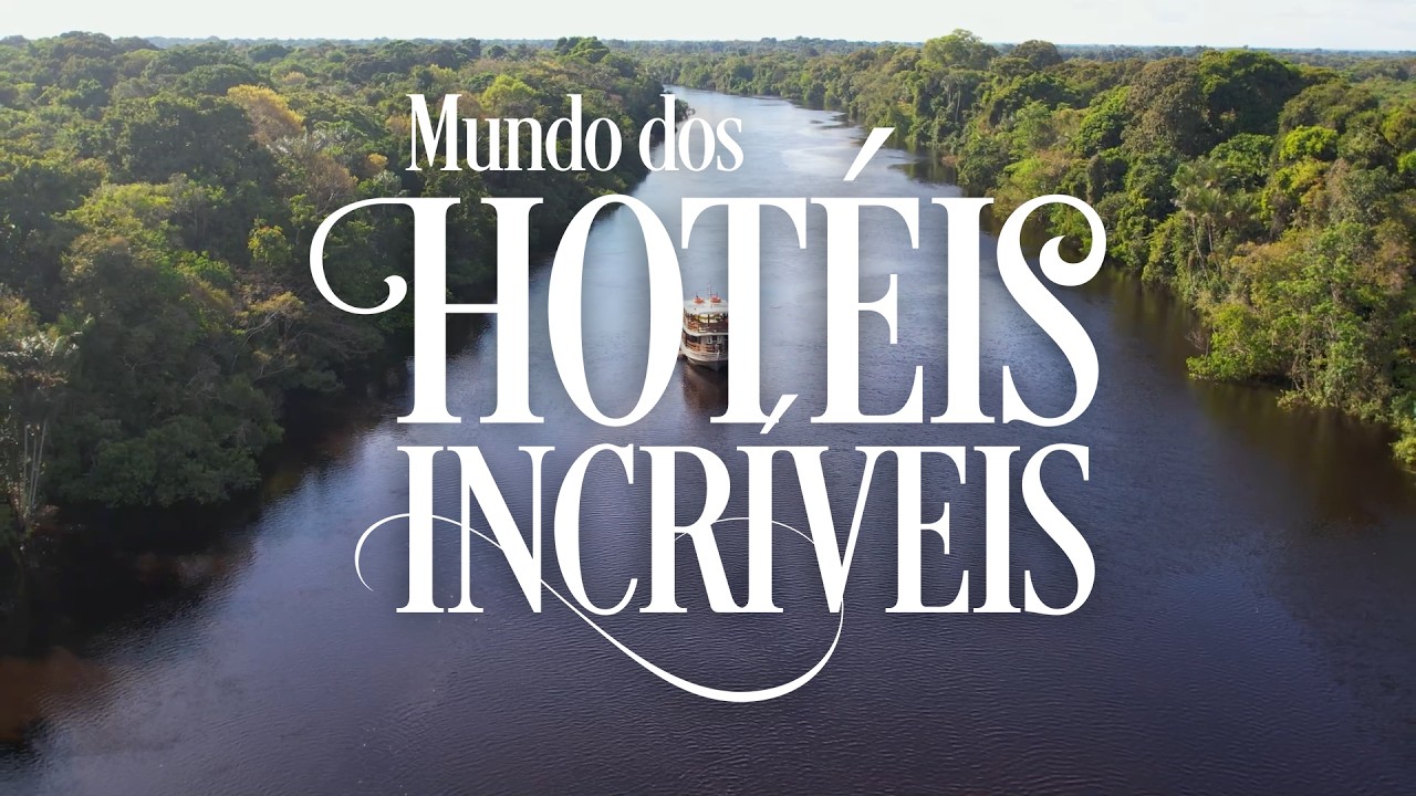 Mundo dos Hotéis - Paraísos Brasileiros: Amazônia, Foz do Iguaçu e Natureza