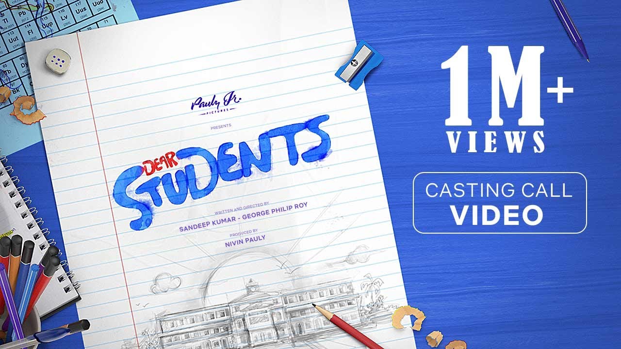 Dear Students | Casting Call Video | Sandeep Kumar | George Philip Roy | Nivin Pauly