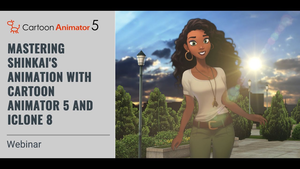 Mastering Shinkai's Aesthetic: Craft Inspiring Animation with Cartoon Animator 5 and iClone 8