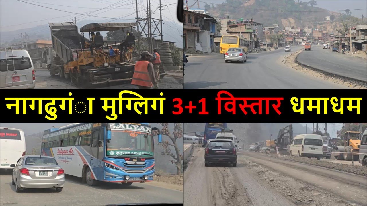 Nagdhunga Naubise Mugling Road Expansion and Improvement Latest Update || Roads In Nepal || Highway