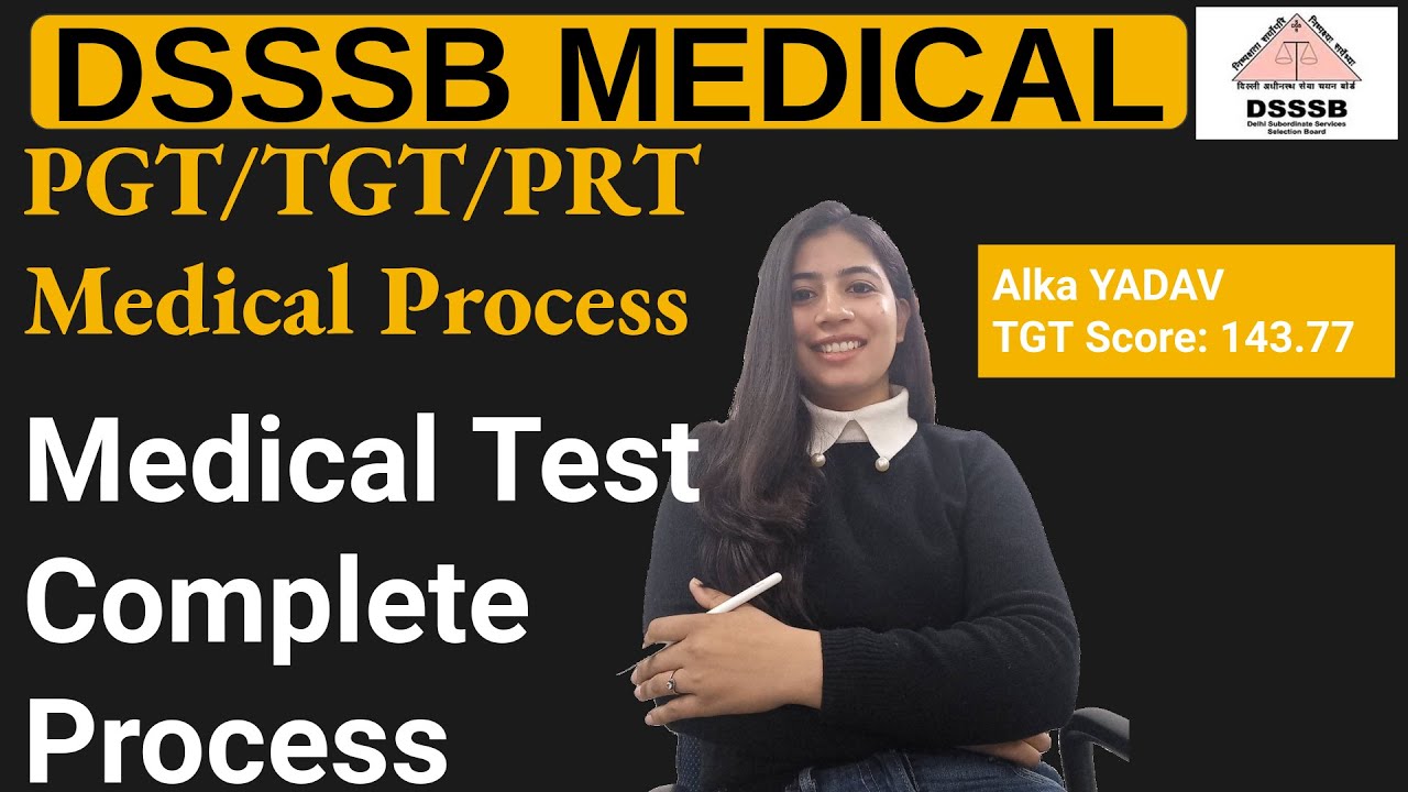 Dsssb Medical Process | DSSSB Medical टेस्ट में कौन से टेस्ट शामिल होते हैं? | #TGT #DSSSB