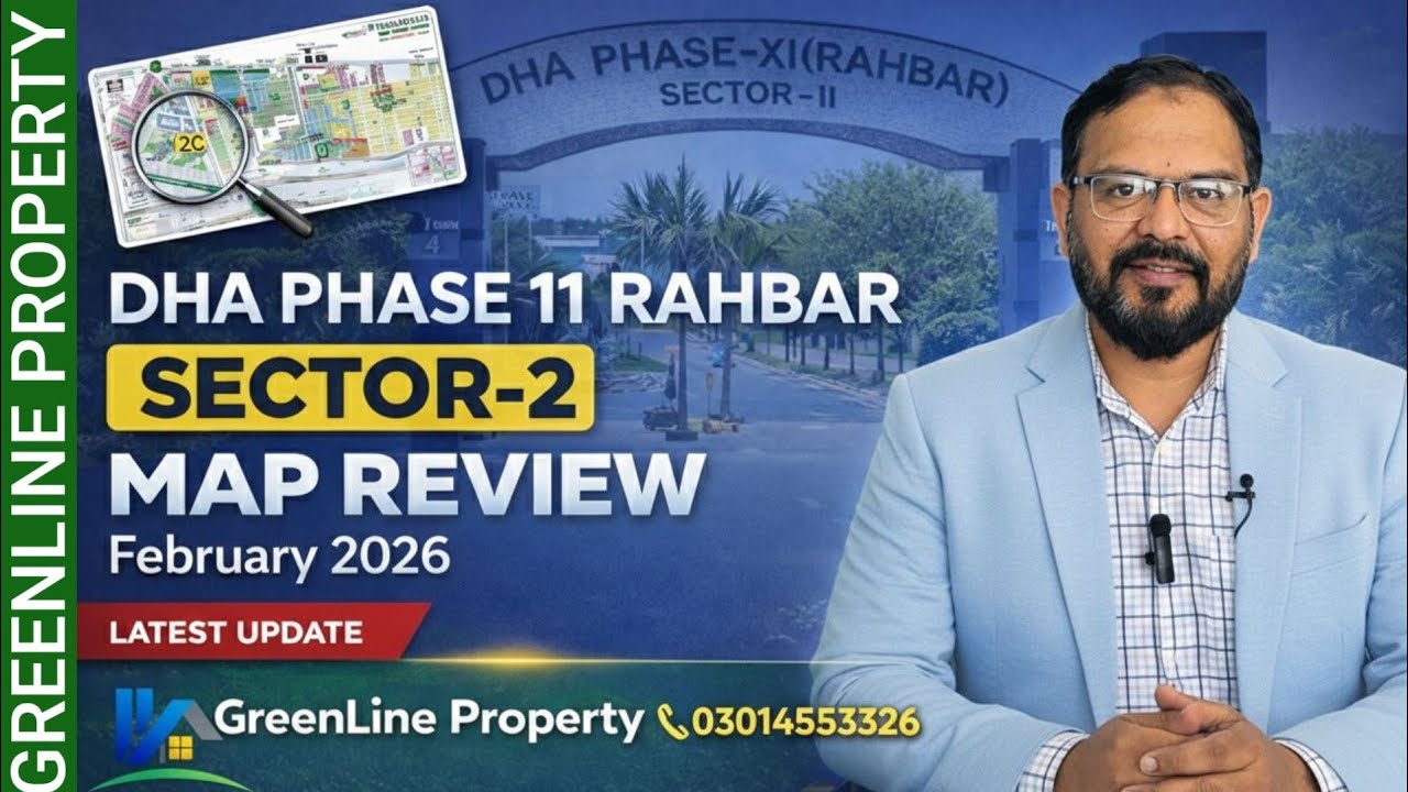 Map Review | Sector-2 | DHA Lahore Phase 11 Rahbar | February 2026 Updates || GREENLine Property 