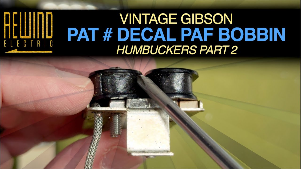 Patent Number Decal PAF Bobbin Humbuckers PART 2 Voicing & Demo