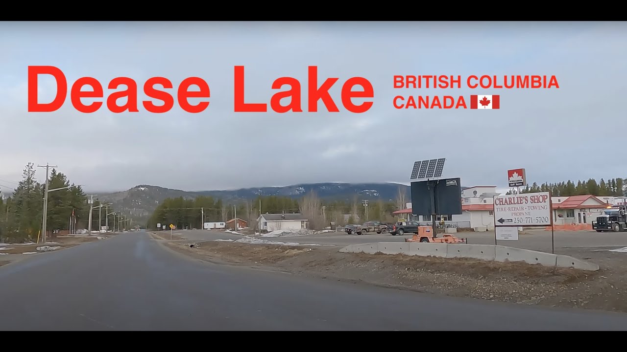 DEASE LAKE BC CANADA - Northern British Columbia - Tour of the Community