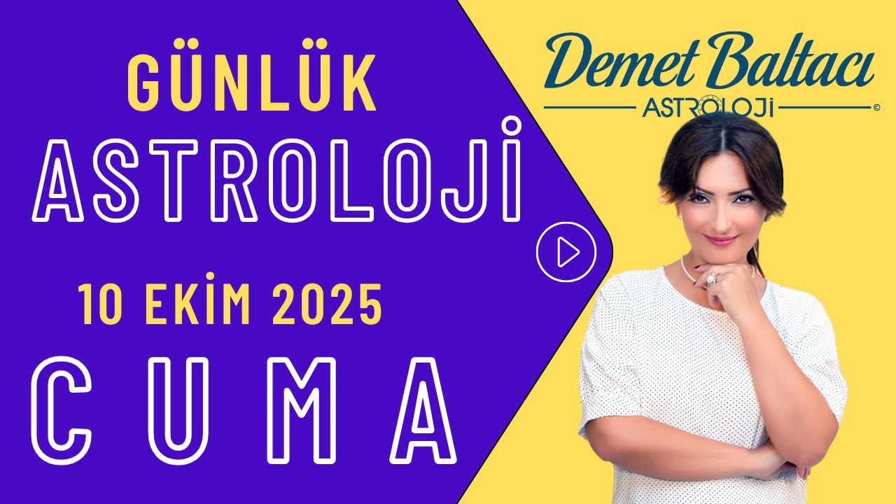 Cuma, 10 Ekim 2025, g&uuml;nl&uuml;k bur&ccedil; yorumu, Astrologer Demet Baltacı astroloji, astrology, horoscope