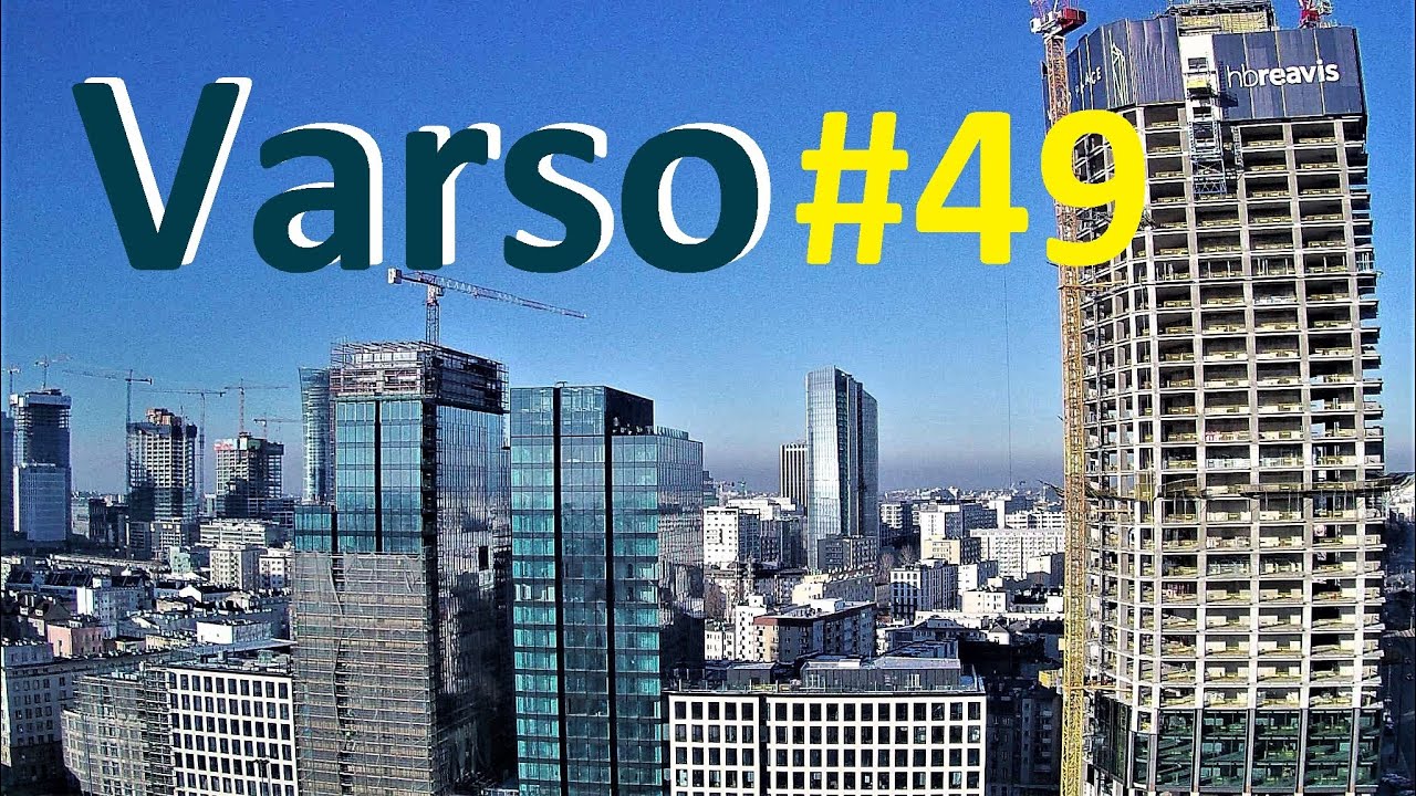 TIMELAPSE #49 - Budowa Varso Tower 310m - 2019.12.11