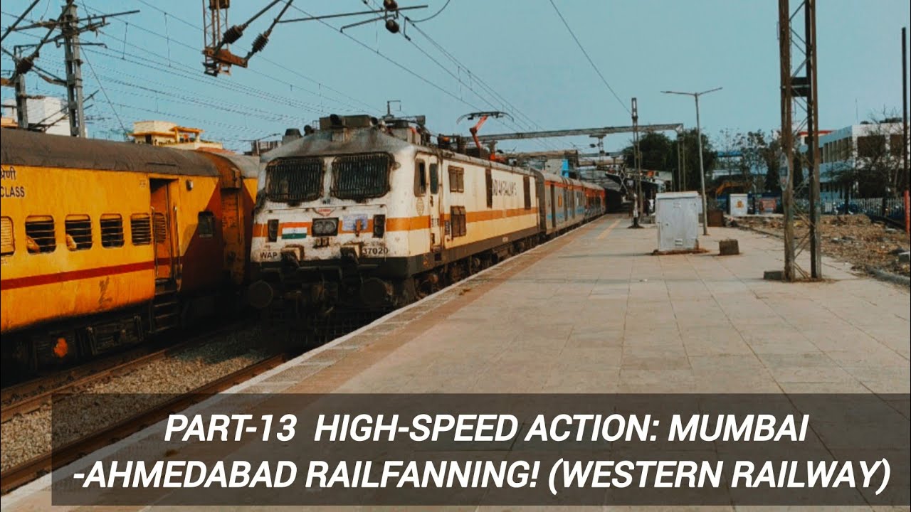 PART-13 🚀 High-Speed Action: Mumbai-Ahmedabad Railfanning! (Western Railway) 🚅💨
