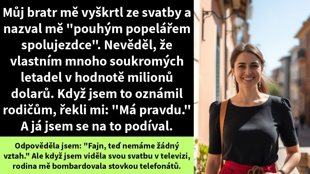Můj bratr mě vyškrtl ze svatby a nazval mě 